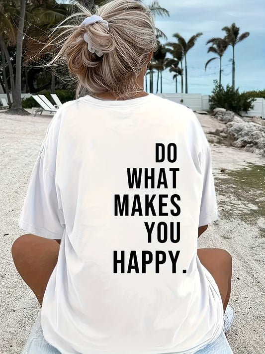 [Spring Apparel] Do What Makes You Happy" Letter Print T-Shirt for Women - Casual Crew Neck, Short Sleeve Top in Soft Polyester Blend, Machine Washable, Perfect for Summer & Spring, Cute Shirts - ayq